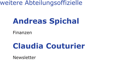 weitere Abteilungsoffizielle  Andreas Spichal Finanzen Claudia Couturier Newsletter